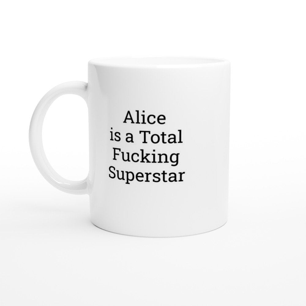 Alice is a Total Superstar Mug - The Profanity Shop
