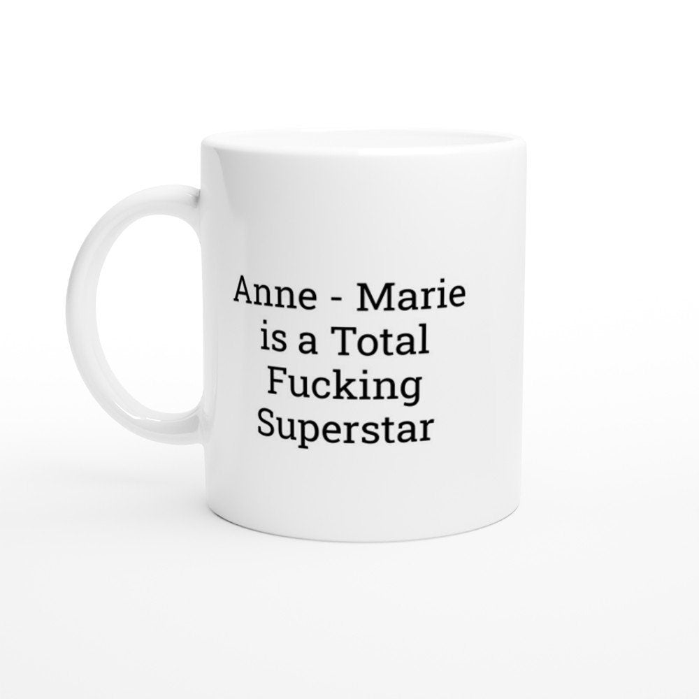 Anne Marie is a Total Fucking Superstar Mug - The Profanity Shop