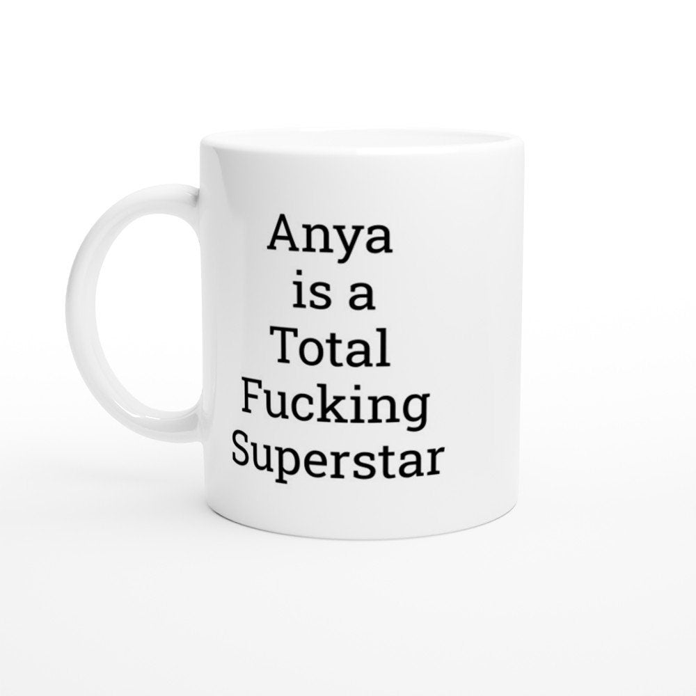 Anya is a Total Fucking Superstar Mug - The Profanity Shop