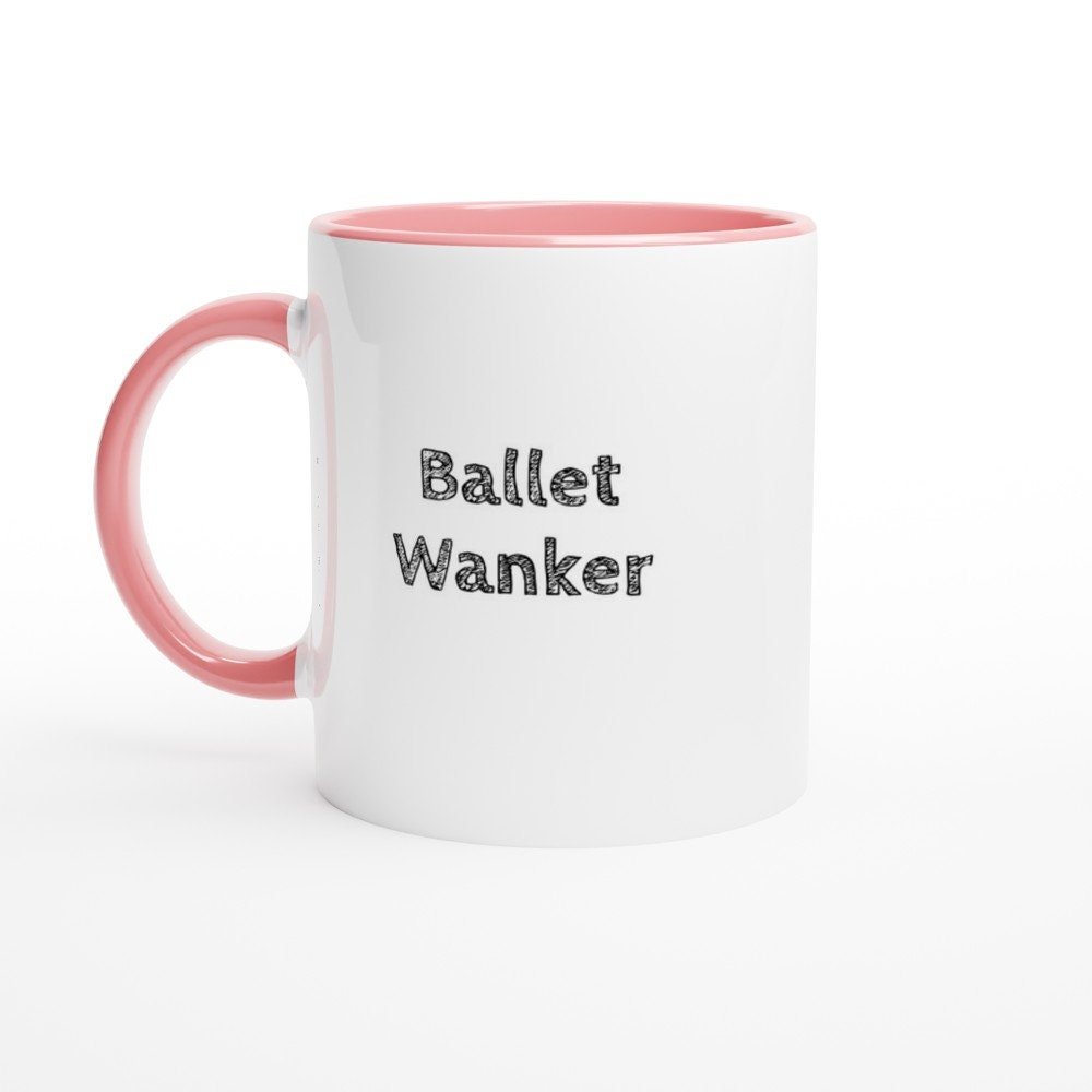 Ballet Wanker Mug - The Profanity Shop
