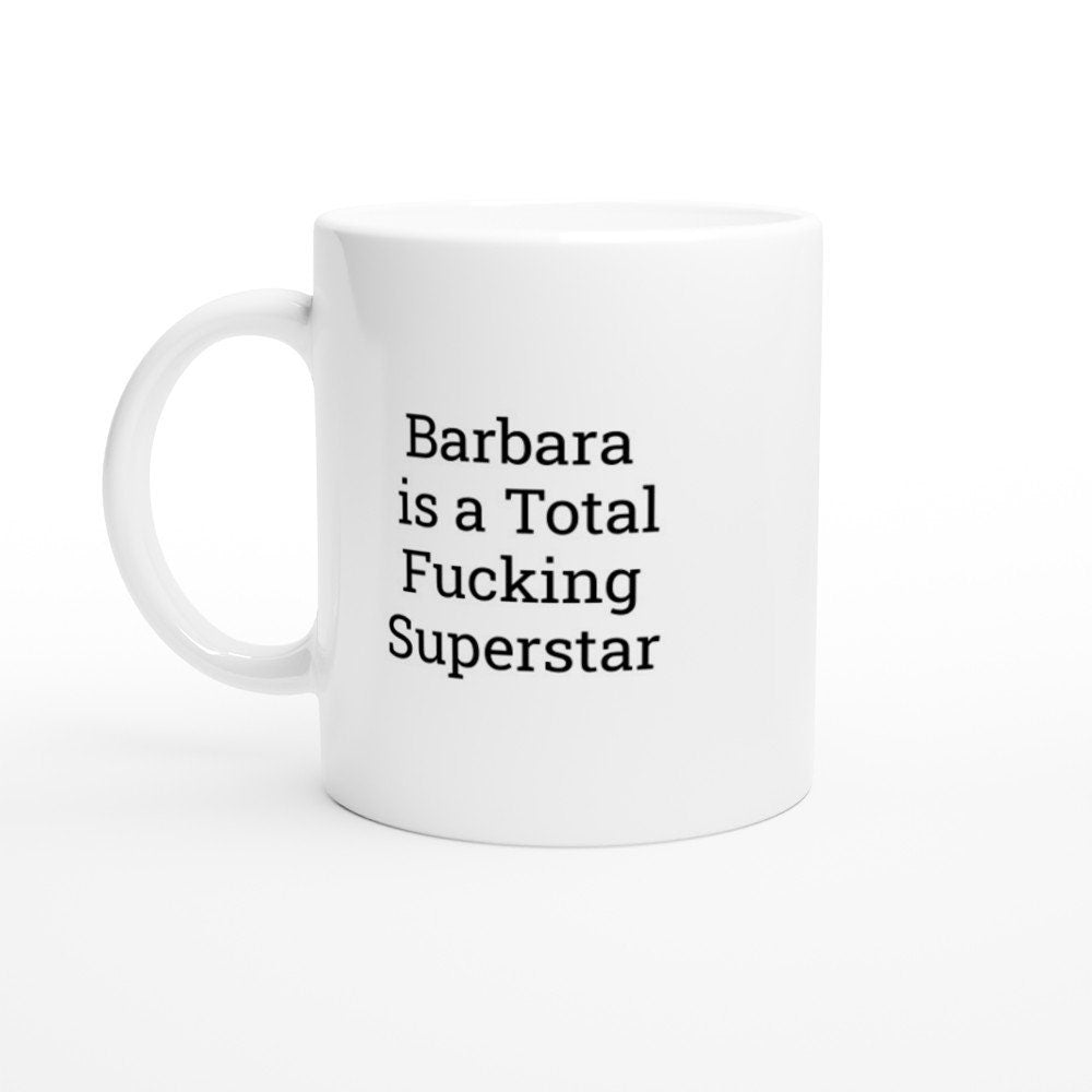 Barbara is a Total Fucking Superstar Mug - The Profanity Shop