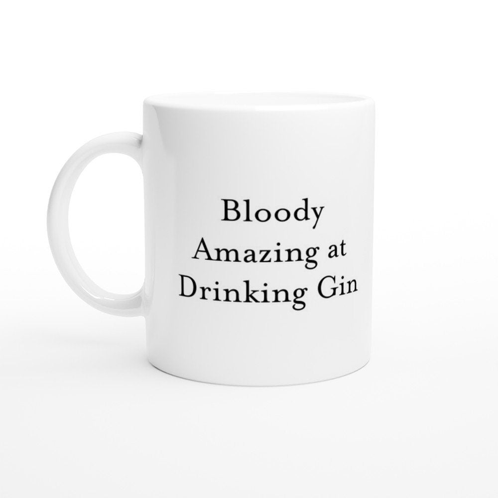 Bloody Amazing at Drinking Gin Mug - The Profanity Shop