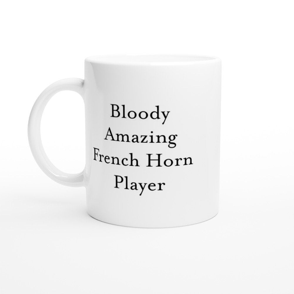 Bloody Amazing at French Horn Mug - The Profanity Shop