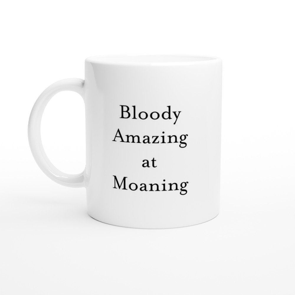 Bloody Amazing at Moaning Mug - The Profanity Shop