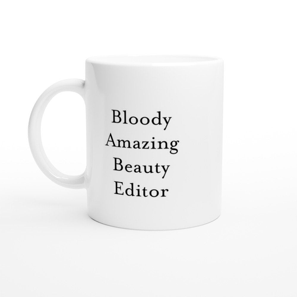 Bloody Amazing Beauty Editor Mug - The Profanity Shop