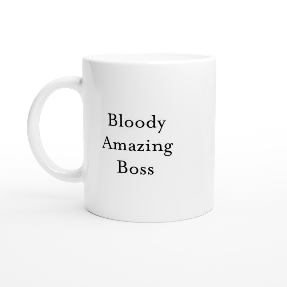 Bloody Amazing Boss Mug - The Profanity Shop