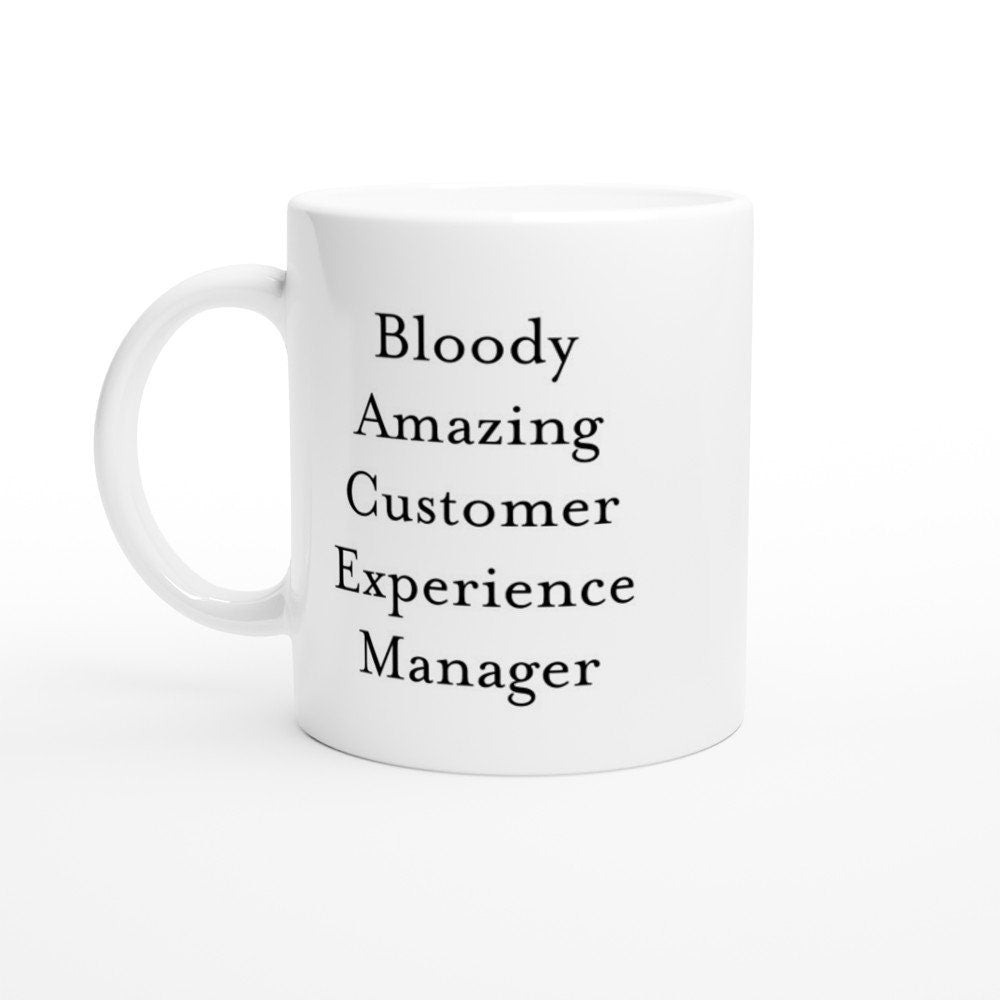 Bloody Amazing Customer Experience Manager Mug - The Profanity Shop