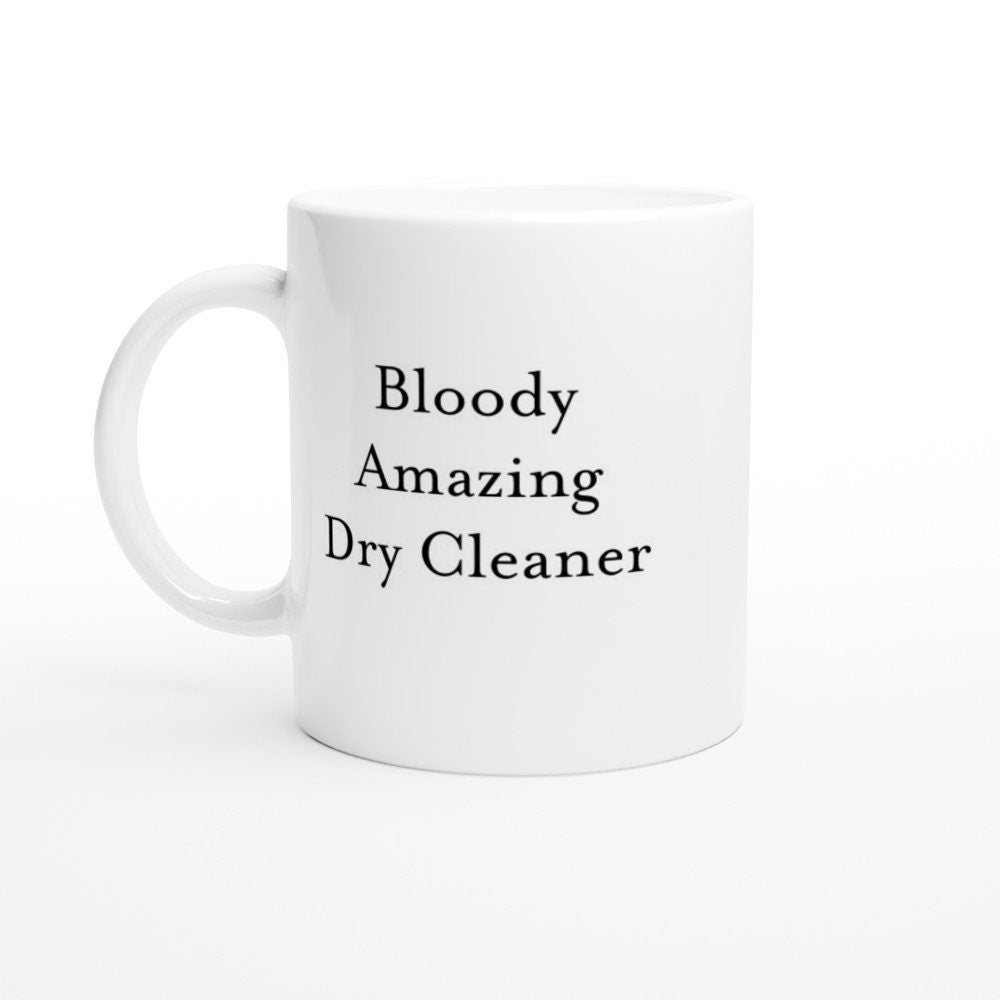 Bloody Amazing Dry Cleaner Mug - The Profanity Shop