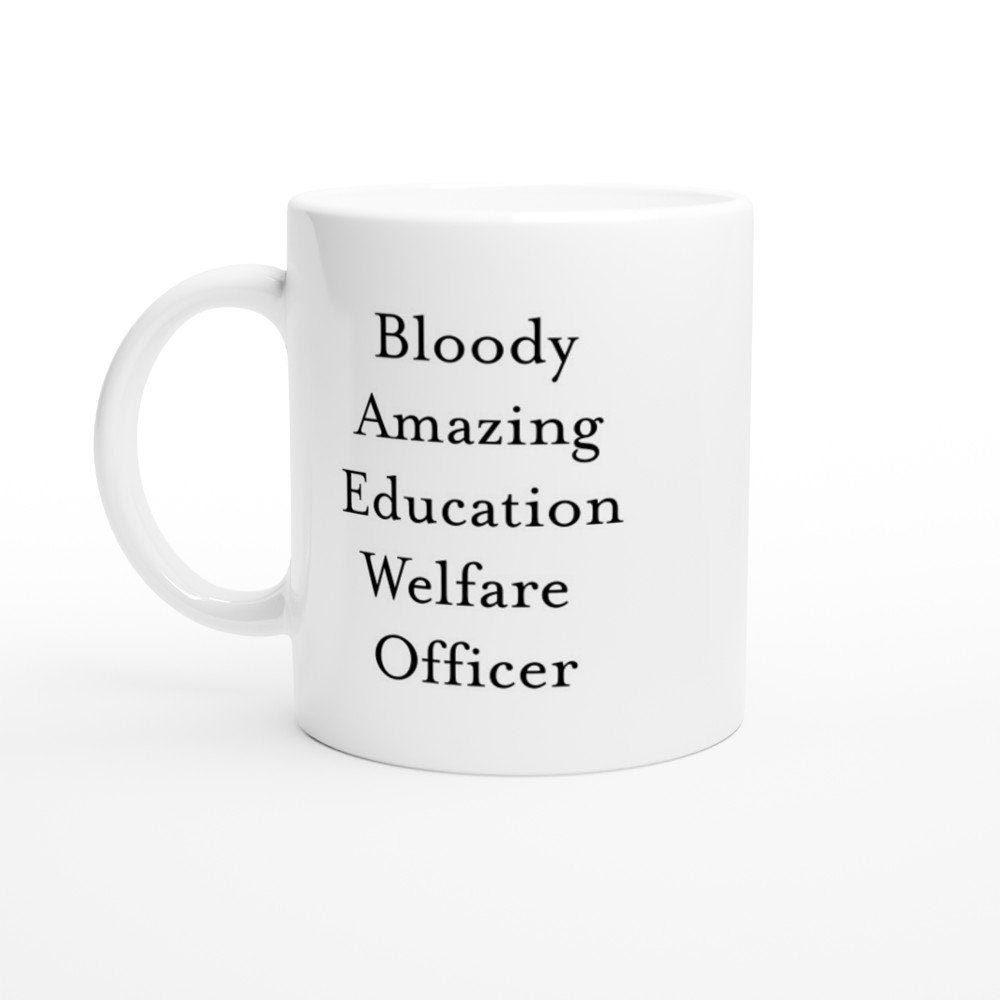 Bloody Amazing Education Welfare Officer Mug - The Profanity Shop