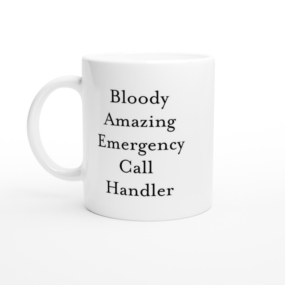 Bloody Amazing Emergency Call Handler Mug - The Profanity Shop