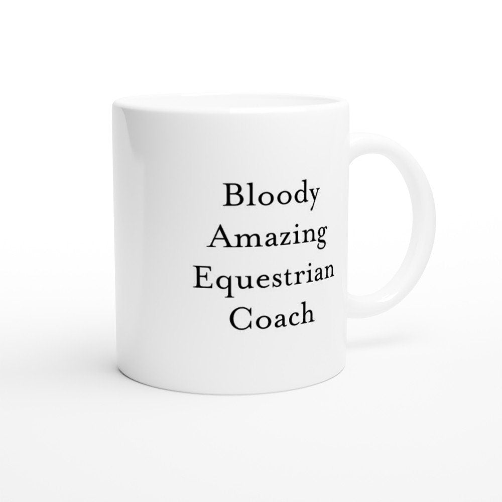 Bloody Amazing Equestrian Coach Mug - The Profanity Shop