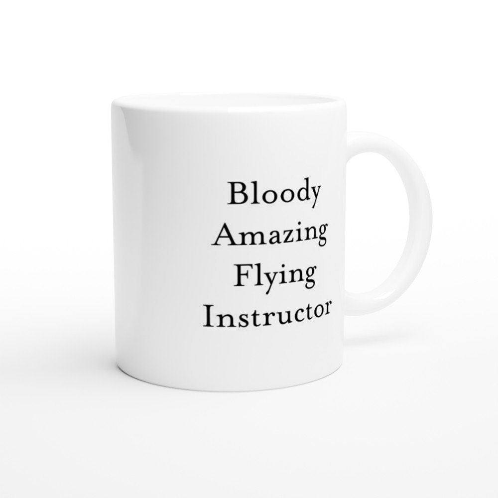Bloody Amazing Flying Instructor Mug - The Profanity Shop