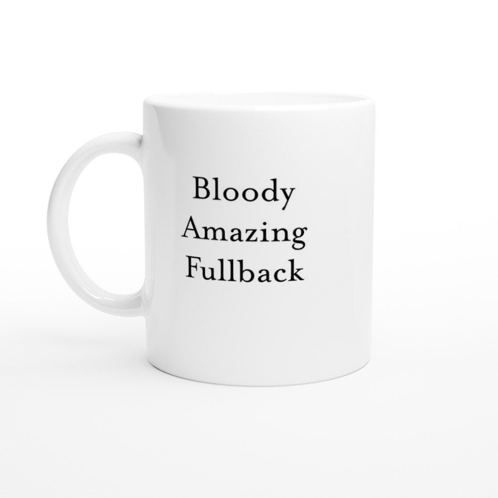 Bloody Amazing Fullback Mug - The Profanity Shop