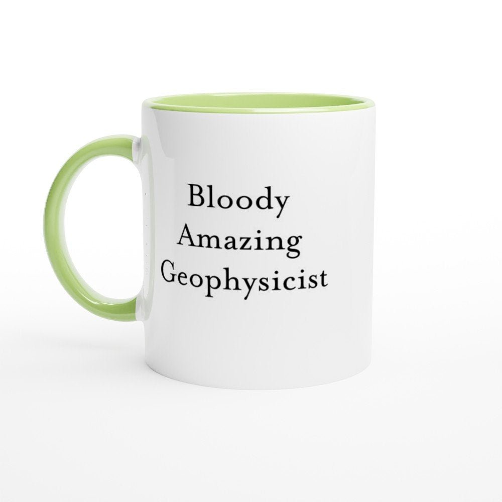 Bloody Amazing Geophysicist Mug - The Profanity Shop