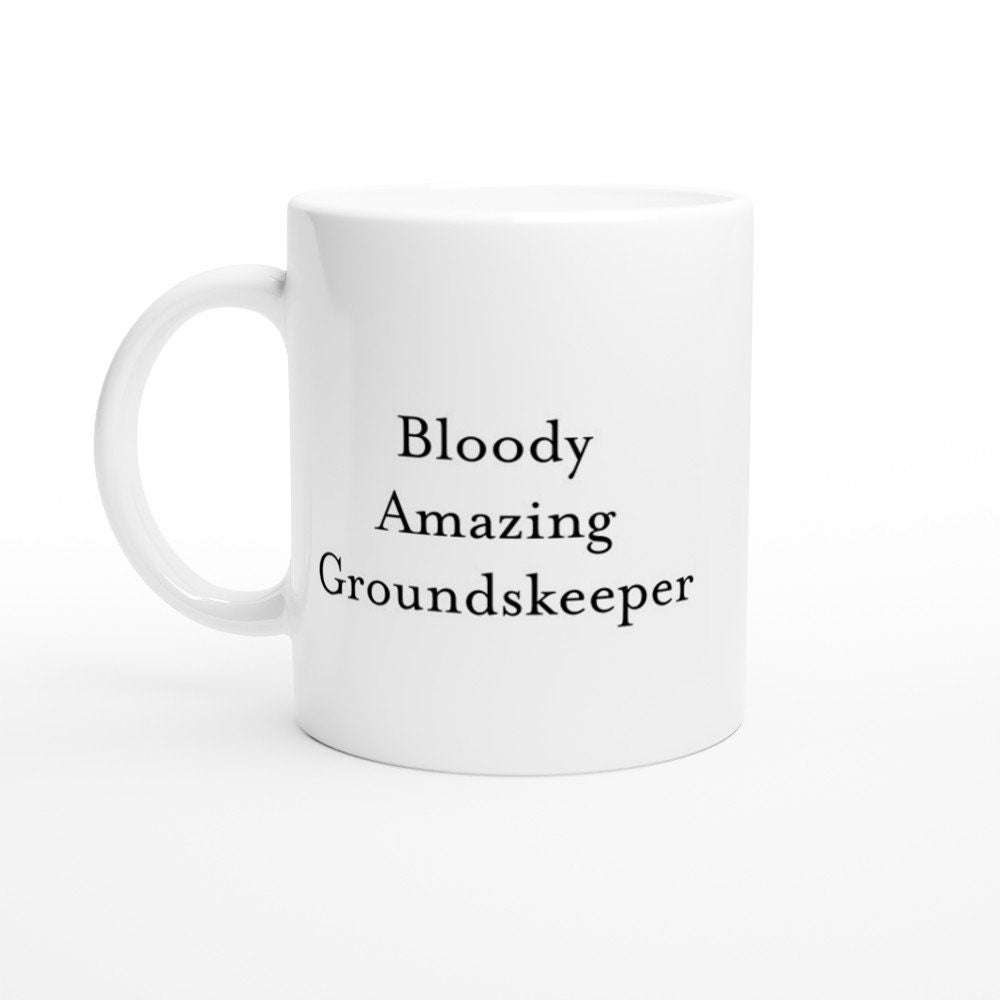 Bloody Amazing Groundskeeper Mug - The Profanity Shop