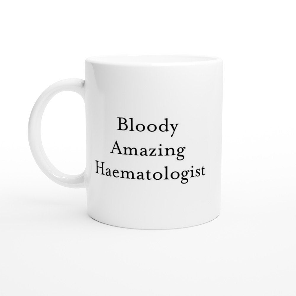 Bloody Amazing Haematologist Mug - The Profanity Shop