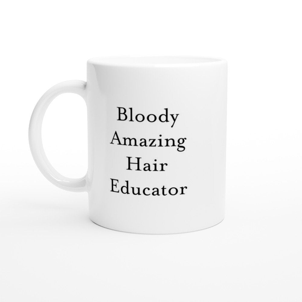 Bloody Amazing Hair Educator Mug - The Profanity Shop