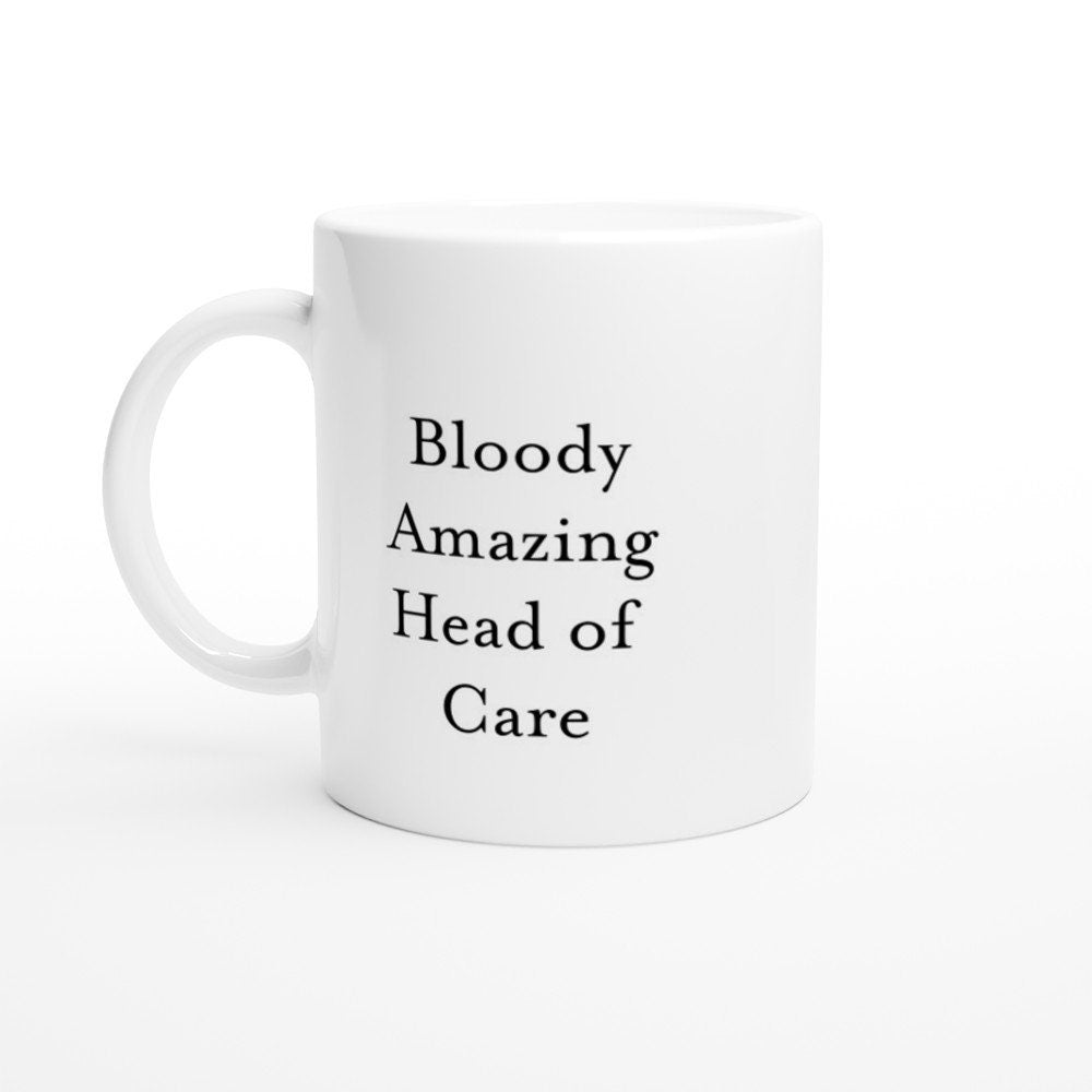 Bloody Amazing Head of Care Mug - The Profanity Shop