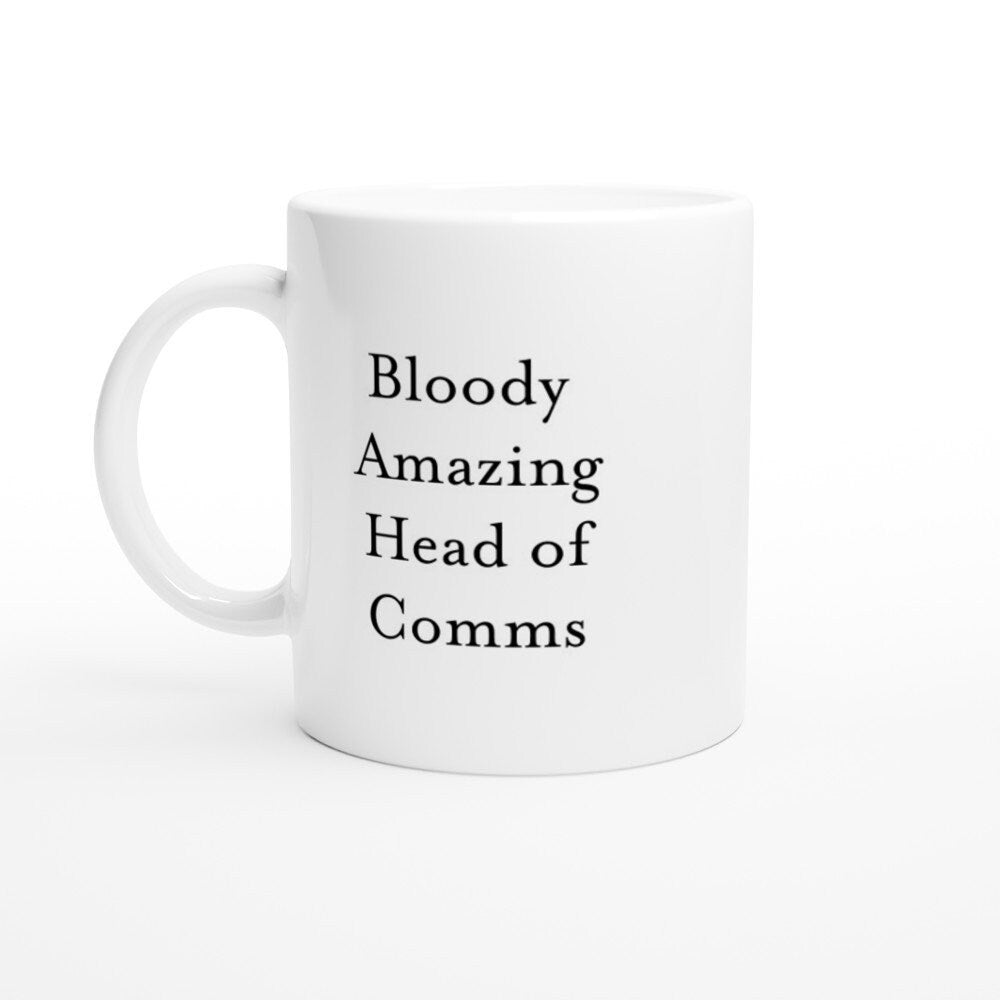 Bloody Amazing Head of Communications Mug - The Profanity Shop