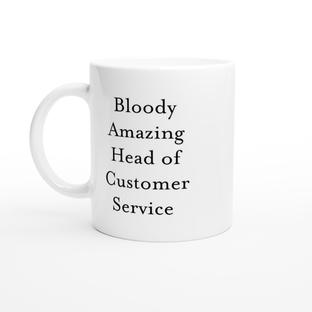 Bloody Amazing Head of Customer Service Mug - The Profanity Shop
