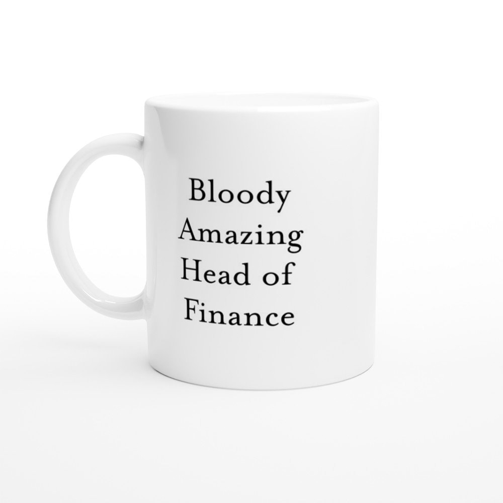 Bloody Amazing Head of Finance Mug - The Profanity Shop