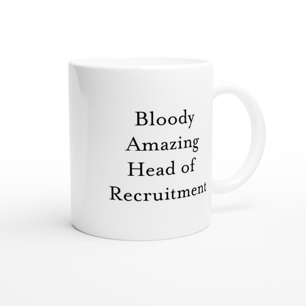 Bloody Amazing Head of Recruitment Mug - The Profanity Shop