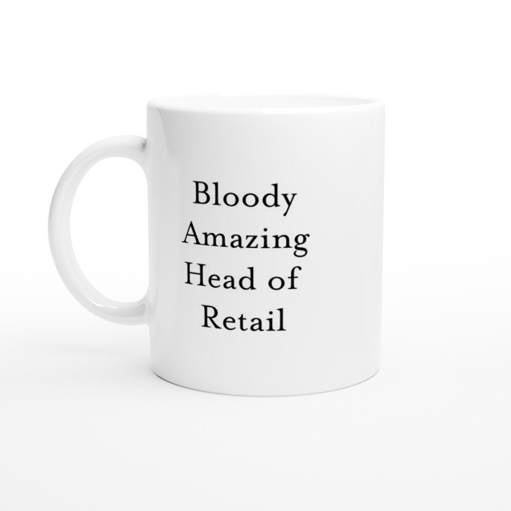 Bloody Amazing Head of Retail Mug - The Profanity Shop