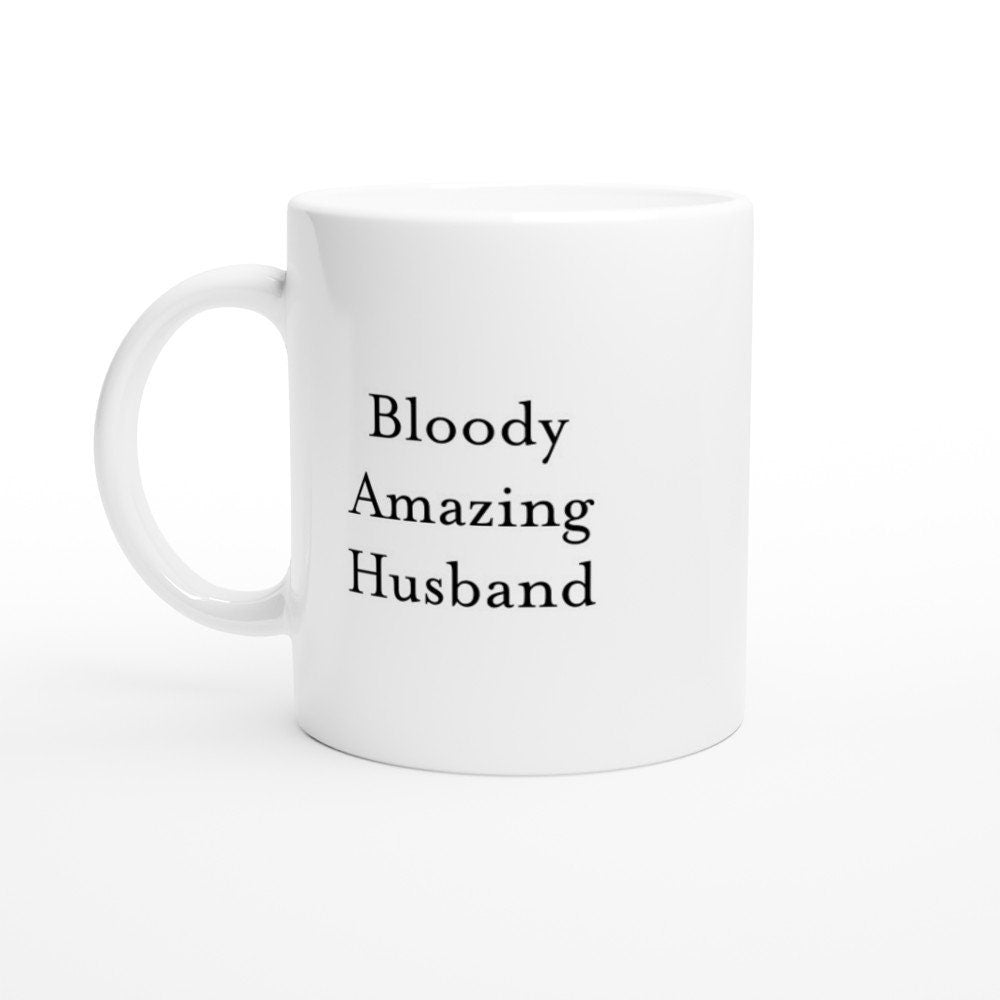 Bloody Amazing Husband Mug - The Profanity Shop