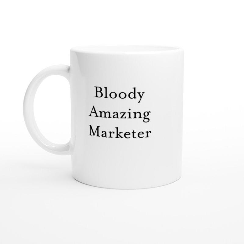 Bloody Amazing Marketer Mug - The Profanity Shop