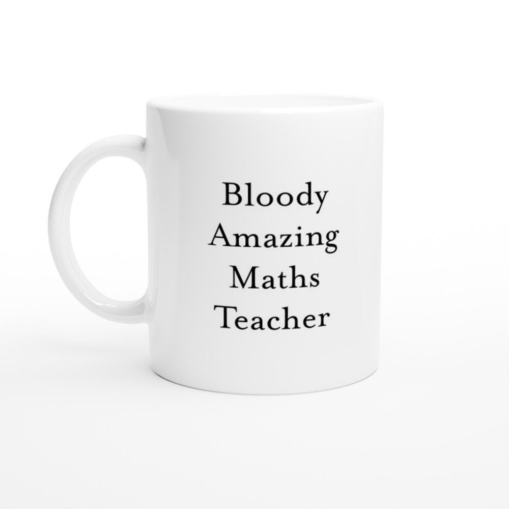 Bloody Amazing Maths Teacher Mug - The Profanity Shop
