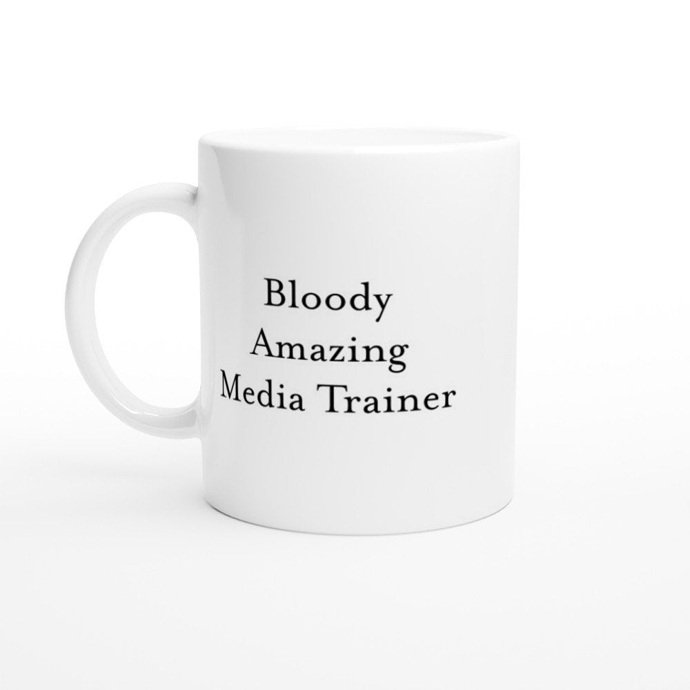 Bloody Amazing Media Trainer Mug - The Profanity Shop