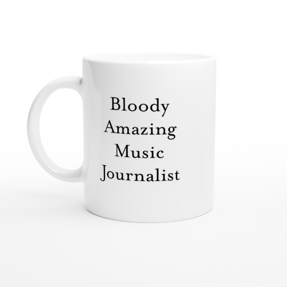 Bloody Amazing Music Journalist Mug - The Profanity Shop