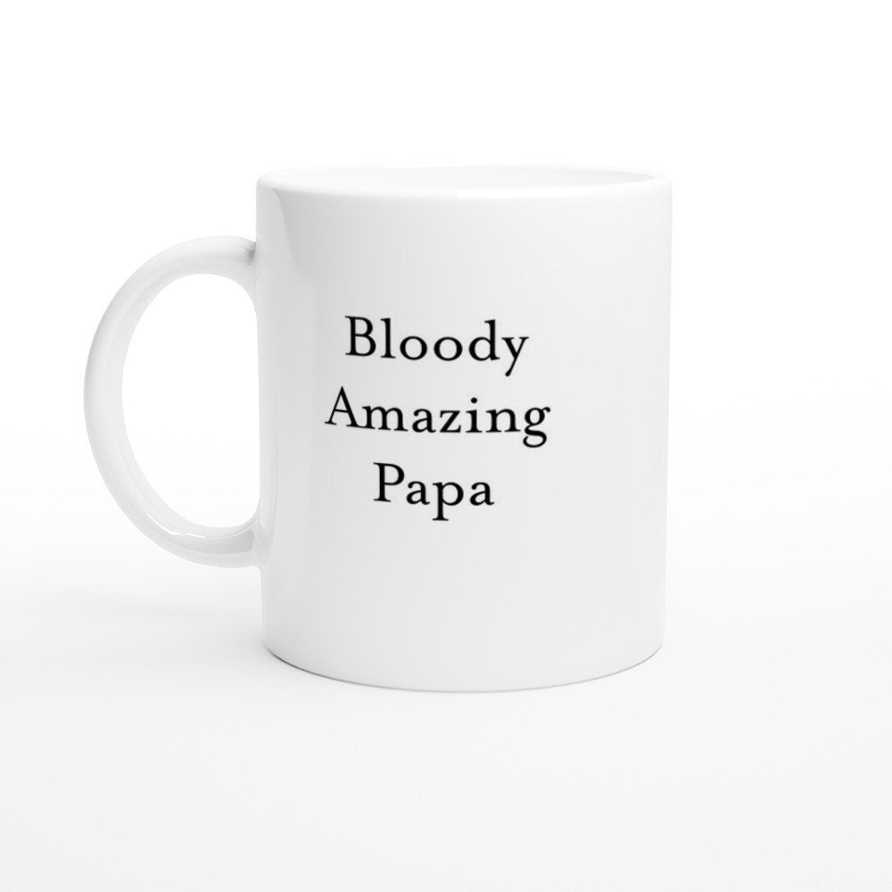 Bloody Amazing Papa Mug - The Profanity Shop