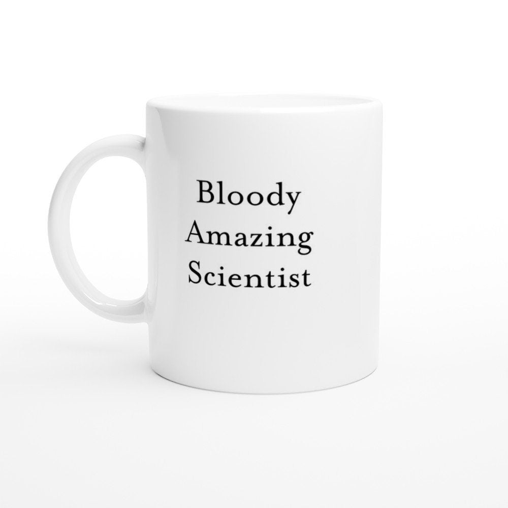 Bloody Amazing Scientist Mug - The Profanity Shop