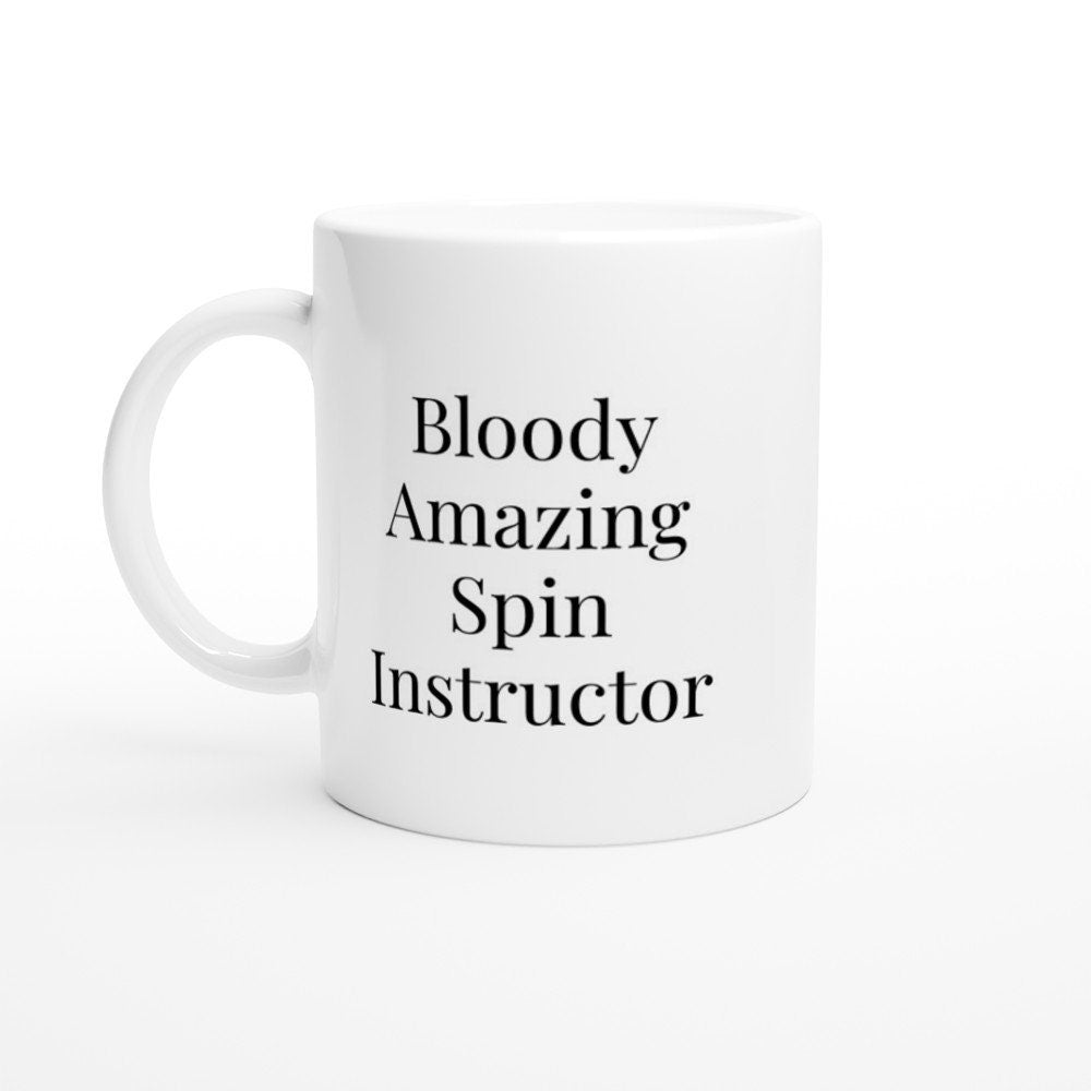 Bloody Amazing Spin Instructor Mug - The Profanity Shop