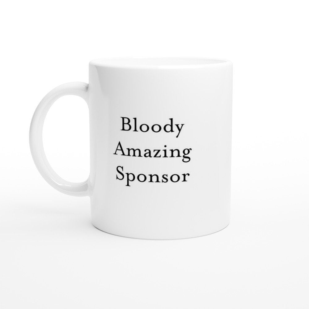 Bloody Amazing Sponsor Mug - The Profanity Shop