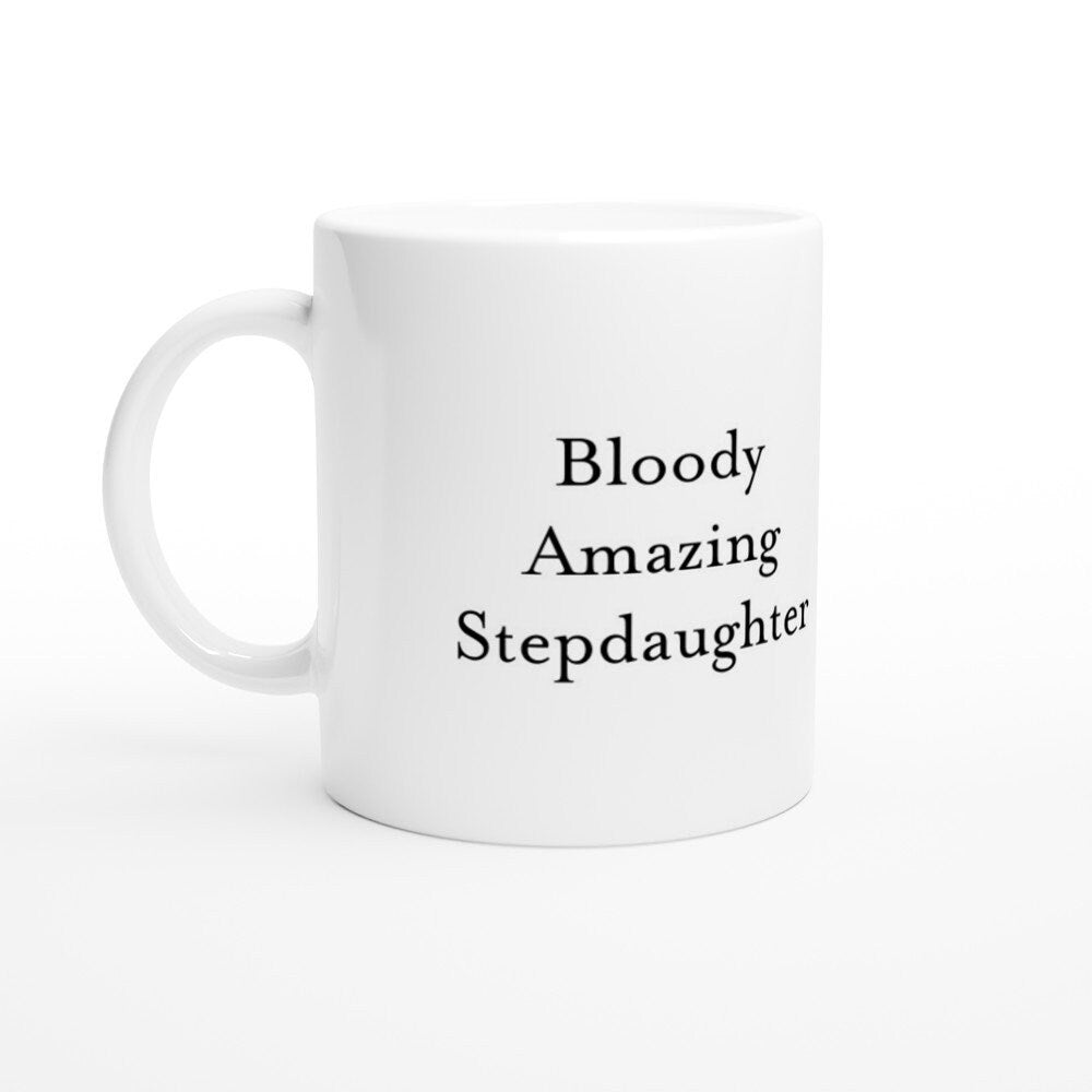 Bloody Amazing Stepdaughter Mug - The Profanity Shop