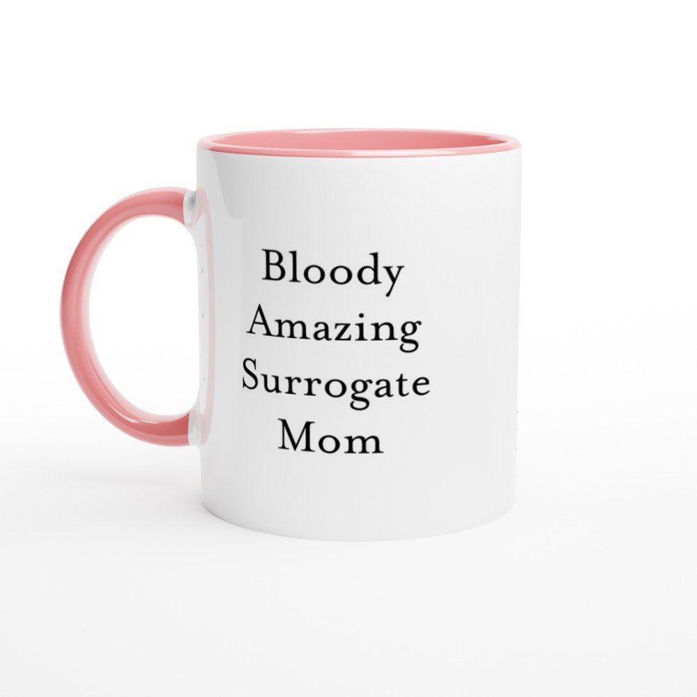 Bloody Amazing Surrogate Mom Mug - The Profanity Shop