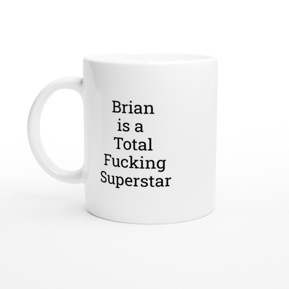 Brian is a Total Fucking Superstar Mug - The Profanity Shop