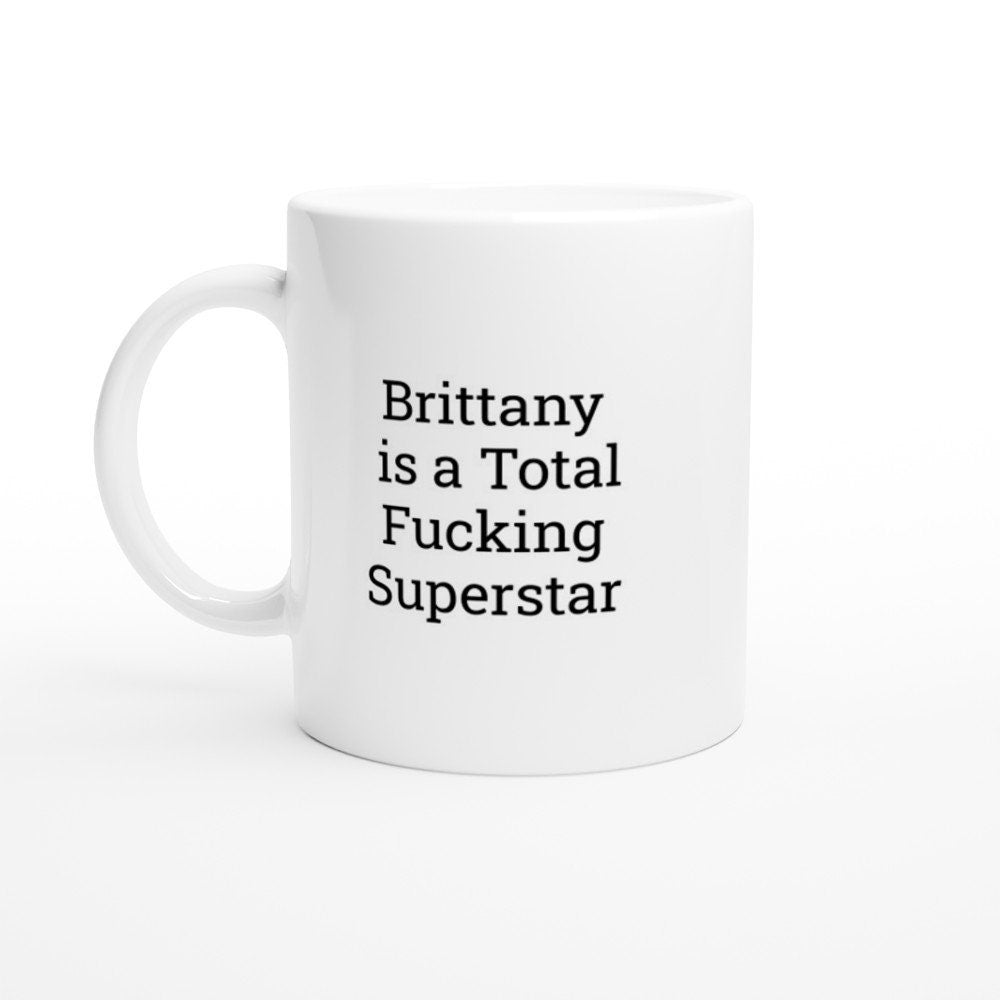 Brittany is a Total Fucking Superstar Mug - The Profanity Shop
