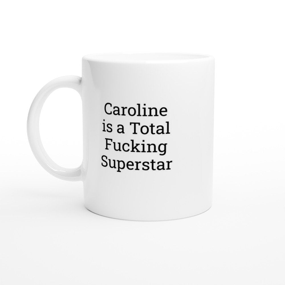Caroline is a Total Fucking Superstar Mug - The Profanity Shop