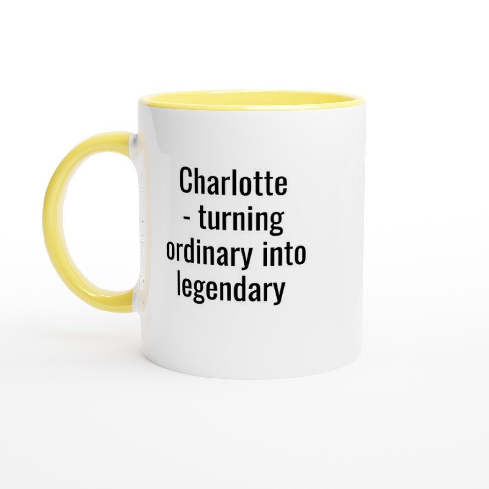 Charlotte Turning Ordinary into Legendary Mug - The Profanity Shop