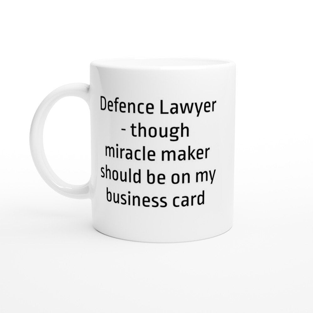 Defence Lawyer, Miracle Maker Should Be On My Business Card Mug - The Profanity Shop
