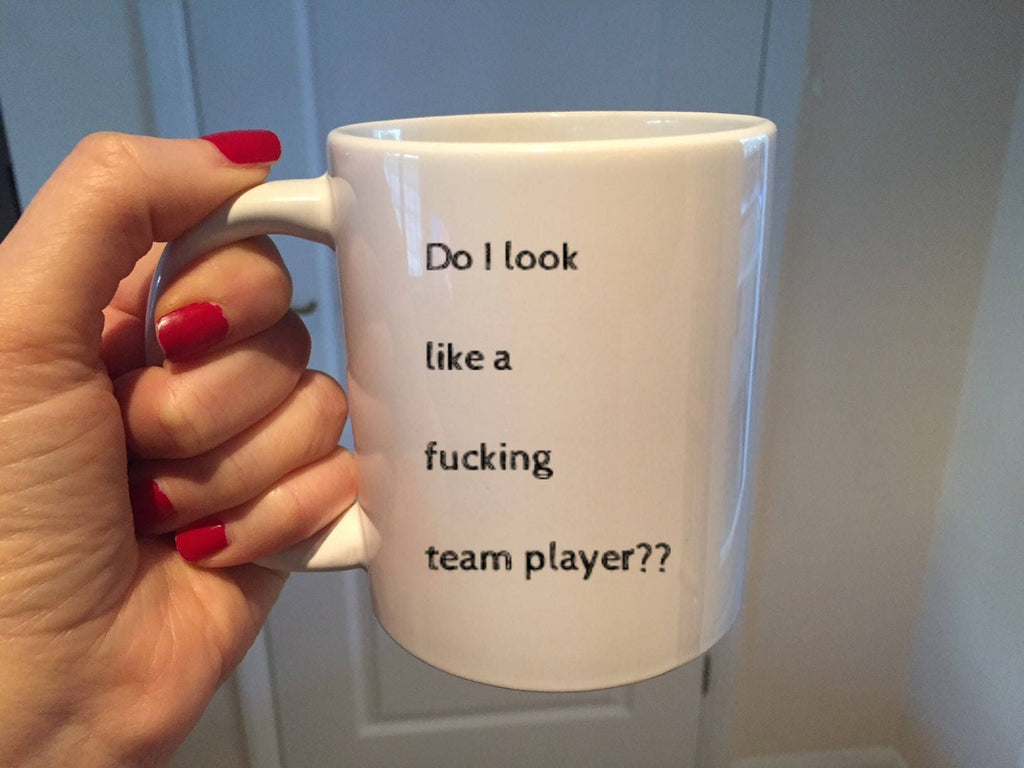 Do i Look Like a Fucking Team Player Mug - The Profanity Shop