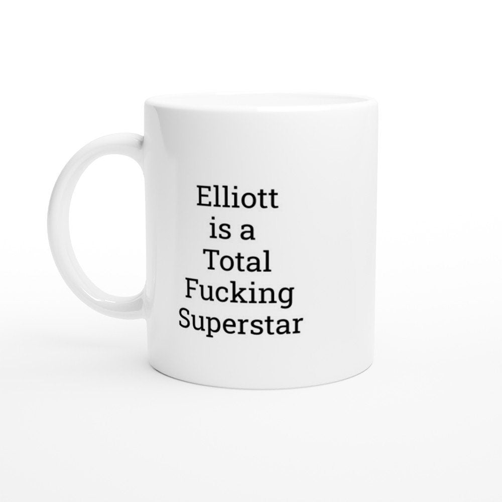 Elliott is a total Fucking Superstar Mug - The Profanity Shop