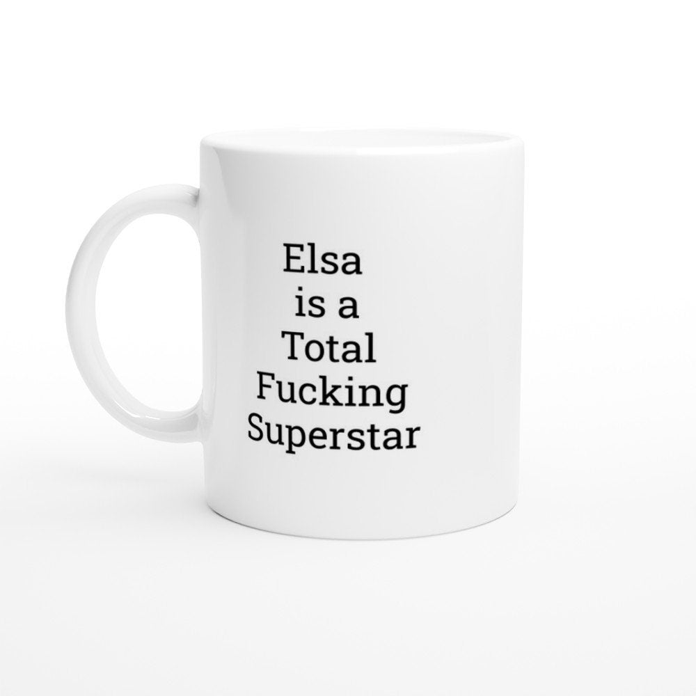Elsa is a total Fucking Superstar Mug - The Profanity Shop
