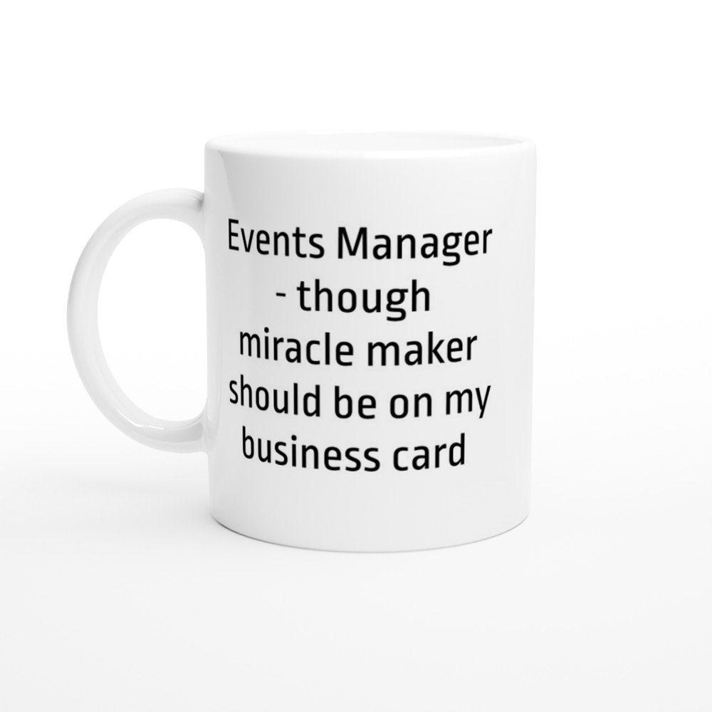 Events Manager Miracle Maker Mug - The Profanity Shop