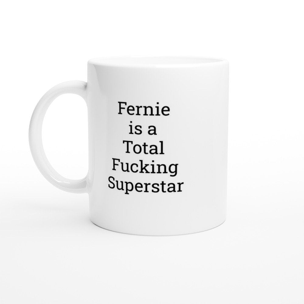 Fernie is a total Fucking Superstar Mug - The Profanity Shop