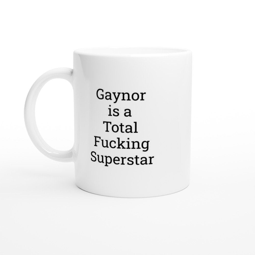 Gaynor is a Total Fucking Superstar Mug - The Profanity Shop