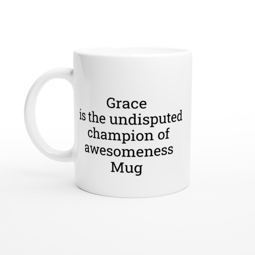 Grace the Champion of Awesomeness Mug - The Profanity Shop